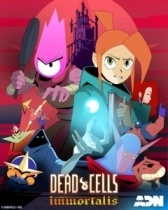 Dead cells: Неугасаемый (2024)