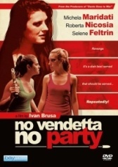 Никакой вечеринки, пока не отомстишь (2019)